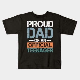 Proud Dad of an Official Teenager Kids T-Shirt